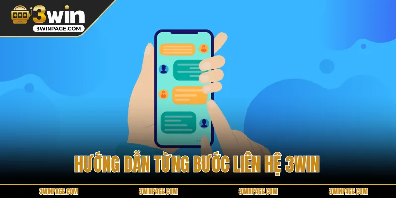 Hướng dẫn từng bước liên hệ 3WIN