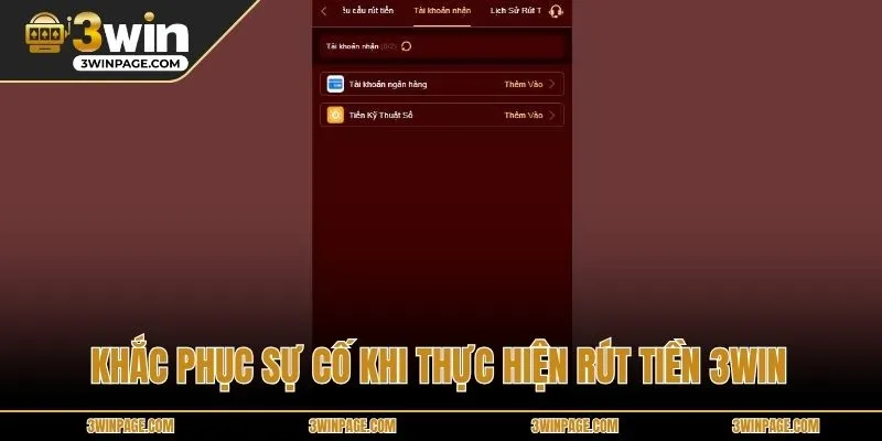 Khắc phục sự cố khi thực hiện rút tiền 3WIN
