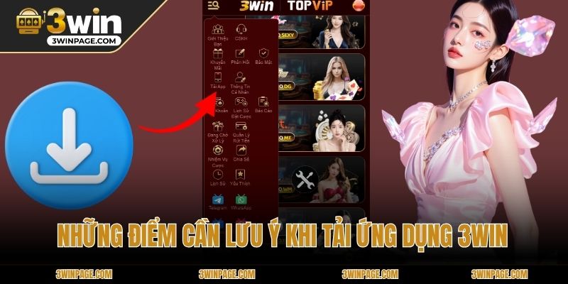 Những điểm cần lưu ý khi tải ứng dụng 3WIN
