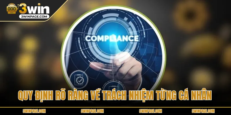 Quy định rõ ràng về trách nhiệm từng cá nhân