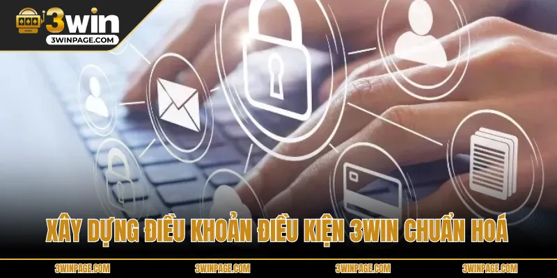 Xây dựng điều khoản điều kiện 3WIN chuẩn hoá